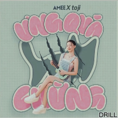 Drill quá chừng ( Ưng quá chừng rmx )