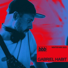 bbb winter mix 2022 - Gabriel Habit