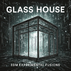 Glass House