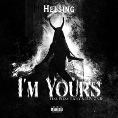 I'm Yours (feat. Eliza Lucky & LUV GNR)