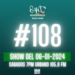 ReggaeWorld Radio Show #108 (SumDancehall) By Pop (06-01-24) @ Urbano 105.9 FM