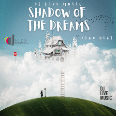 Shadow of the Dreams - Afro Beat