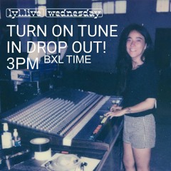Turn On! Tune In! Drop Out! on LYL Radio 13.08.22