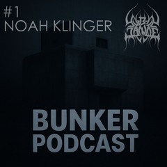 Bunker Podcast #1 Noah Klinger