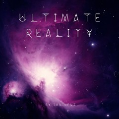 Imminent - Ultimate Reality (FREE DOWNLOAD)