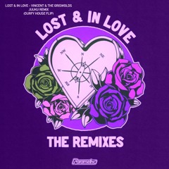Vincent & The Griswolds - Lost & In Love // Juuku Remix (DURFY HOUSE FLIP)