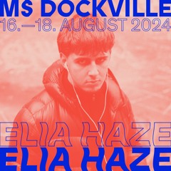 ELIA HAZE - MS Dockville 2024
