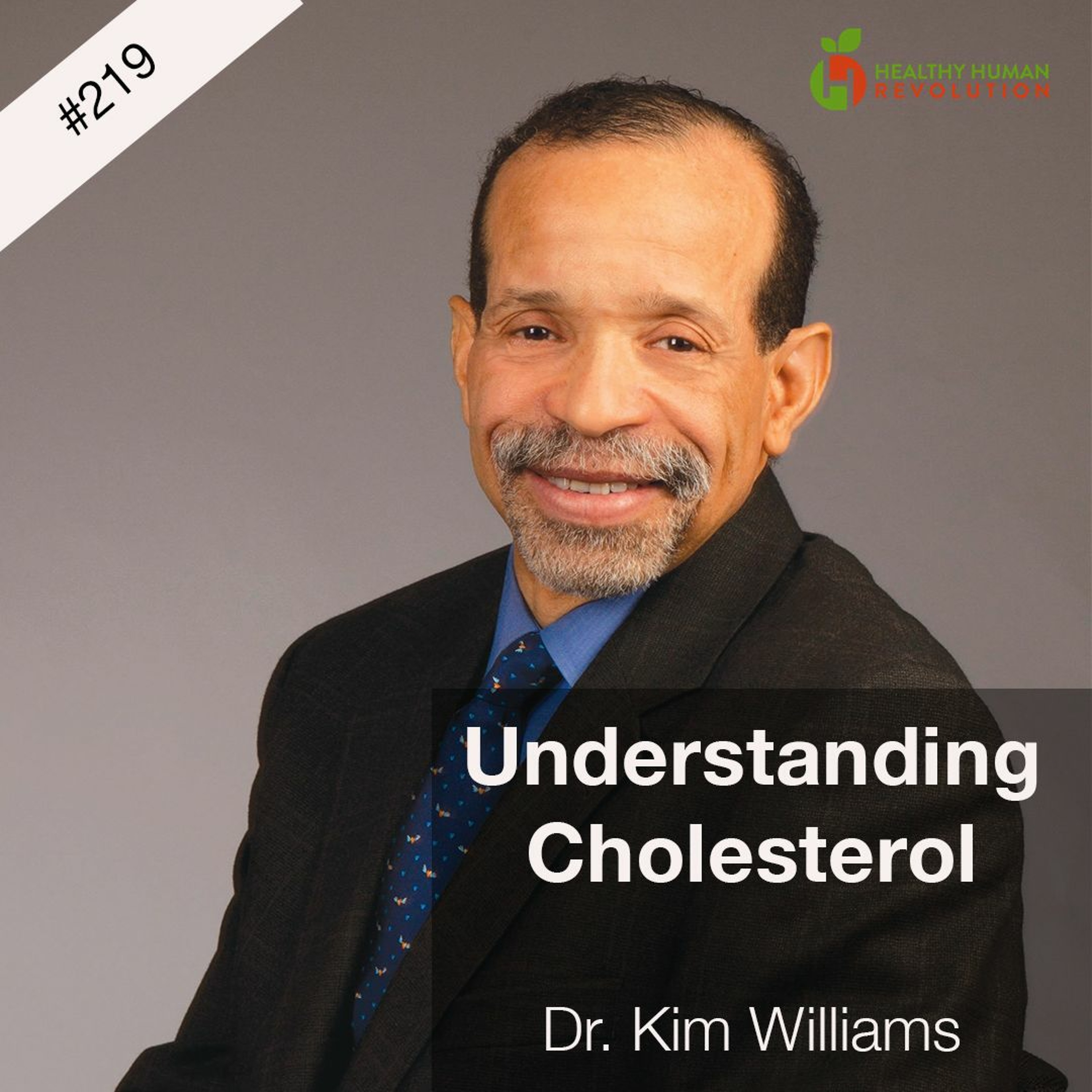 Dr. Kim Williams: Understanding Cholesterol