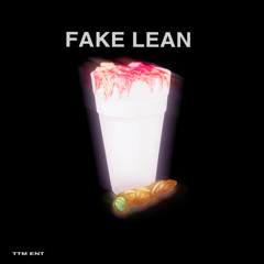 FAKE LEAN (freestyle)