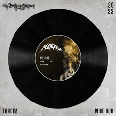 Torcha - Wide Dub(FREE DOWNLOAD)