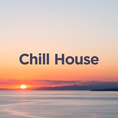 Chill House