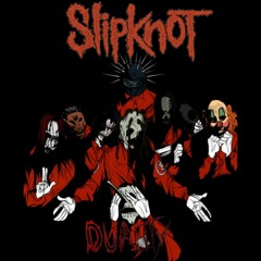 SLIPKNOT DUALITY SLOWED