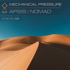 RUNECHILL024: Mechanical Pressure — Apsis / Nomad • OUT NOW