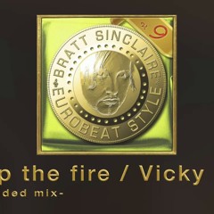 Stop the fire / Vicky Vale