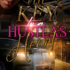 [View] EBOOK 💜 The Key To A Hustla's Heart by  Aleisha  Dawn [EPUB KINDLE PDF EBOOK]