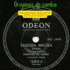 Originais Do Samba - Saudosa Maloca (Stilck Rework)