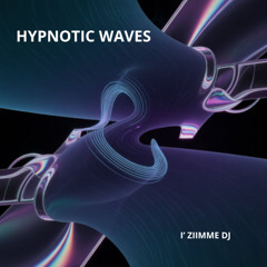 Hypnotic Waves - I' ZIIMME DJ