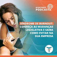 Podcast: conheça a Síndrome de Burnout e saiba como evitar na sua empresa