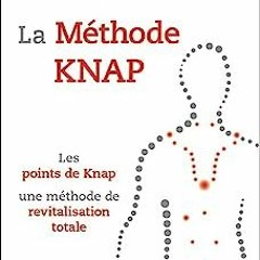 ⭐ LIRE EBOOK La Méthode Knap - Les points de Knap Complet