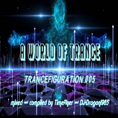 A World Of Trance - Trancefiguration Vol. 5