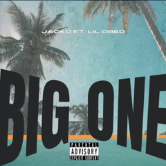 Big One Ft. Lil Dred