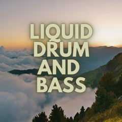 Liquid Drum and Bass