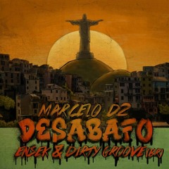 Marcelo D2 - Desabafo (ENSEK & Dirty Groove (BR) Bootleg)