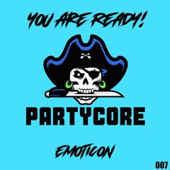 Emoticon - You Are Ready! {007} [WAVE 2 - PARTYCORE]
