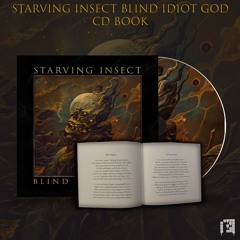 Starving Insect - Blind Idiot God (The Worlds 1st Hardcore Techno Poetry Book)