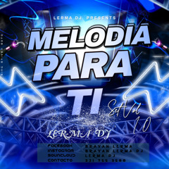 MELODIA PARA TI - Lerma Dj