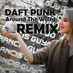 [2024 Remix] Daft Punk - Around The World (Francis Guyo Bootleg) BASS HOUSE [Free Download Link]