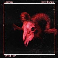 Leotrix - Hive Bounce [EVVDE Flip]