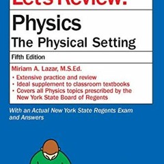 [Access] [EPUB KINDLE PDF EBOOK] Let's Review Physics: The Physcial Setting (Let's Re