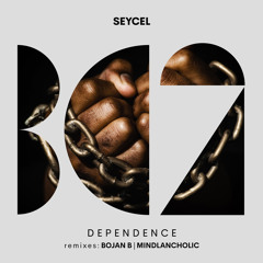 Seycel - Dependence (Mindlancholic Remix)