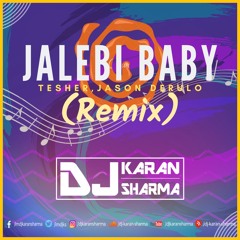 Jalebi Baby (Remix) - DJ Karan Sharma