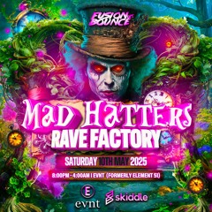 FBUK - Madhatter's Rave Factory @ EVNT (Formerly Element 51) Bolton 10.5.2025