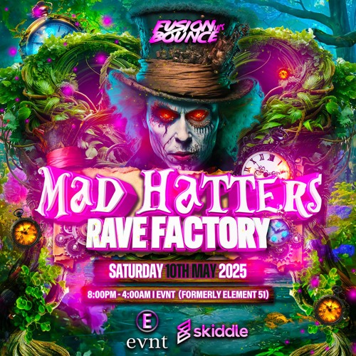 FBUK - Madhatter's Rave Factory @ EVNT (Formerly Element 51) Bolton 10.5.2025