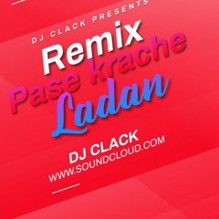 Pase Krache Ladan Remix By -Dj Clack