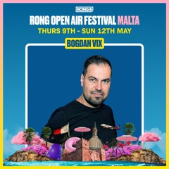 Bogdan Vix - Live @ Rong - Open Air Festival (Malta) - 11-05-2024