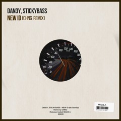 Dan3y, Stickybass - NEW ID (CHNG Remix) [FREE DOWNLOAD]