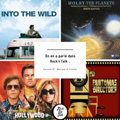 Rock'n Talk - Épisode 35 - La Musique De Films