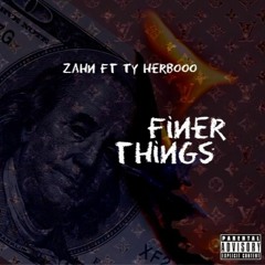 Finer Things X ft Ty Herbooo
