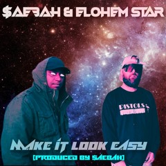 Make It Look Easy Ft. Elohem Star [Prod. By $aebaH]