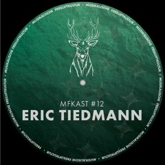 MFKast #12 - Eric Tiedmann