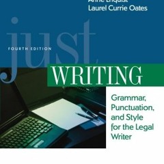ACCESS EPUB 🗂️ Just Writing, Grammar, Punctuation, and Style for the Legal Writer, F