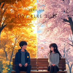 Love Like This Zerx