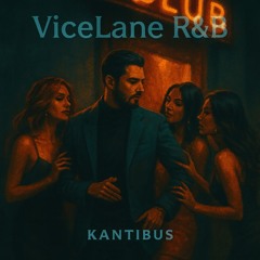 ViceLane R&B // Night Scenes