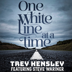 One White Line At A Time (feat. Steve Wariner)