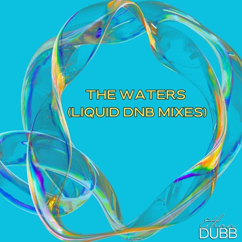 The Waters (Liquid DNB Mix Series)