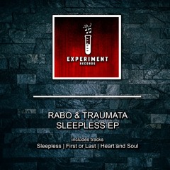 Rabo & Traumata - First Or Last (Original Mix)
